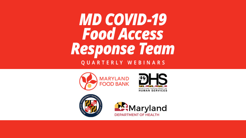 MD COVID-19 Food Access Response Team Quarterly Webinars