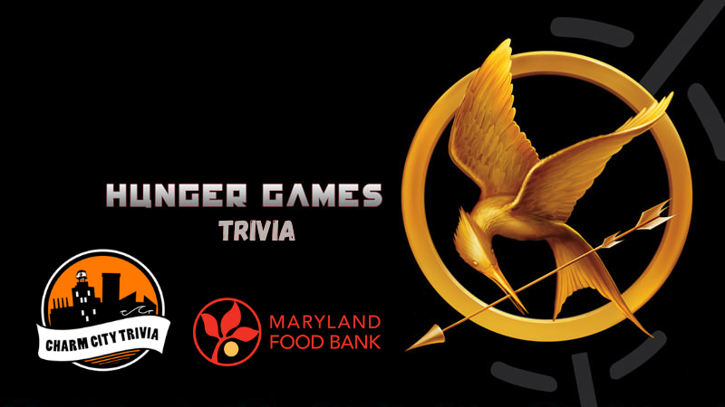 Hunger Games trivia with Charm City trivia and Maryland Food Bank